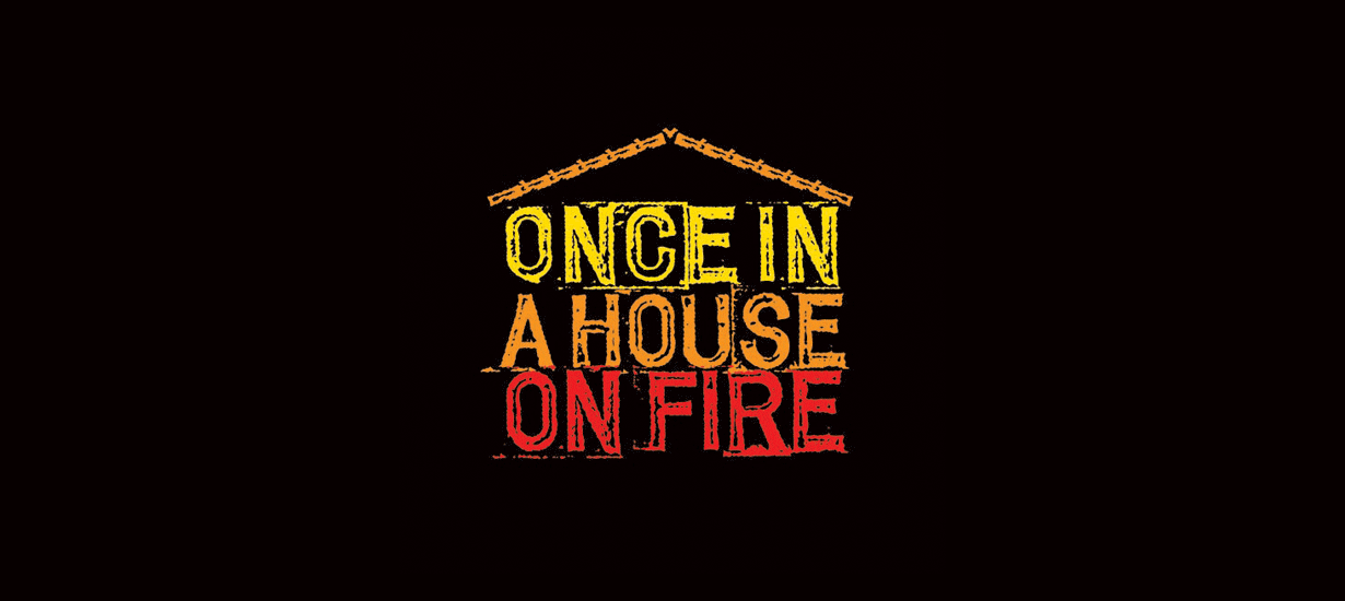 Once in a House on Fire Logo